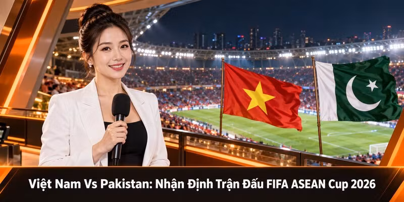 Việt Nam Vs Pakistan: Nhận Định Trận Đấu FIFA ASEAN Cup 2026